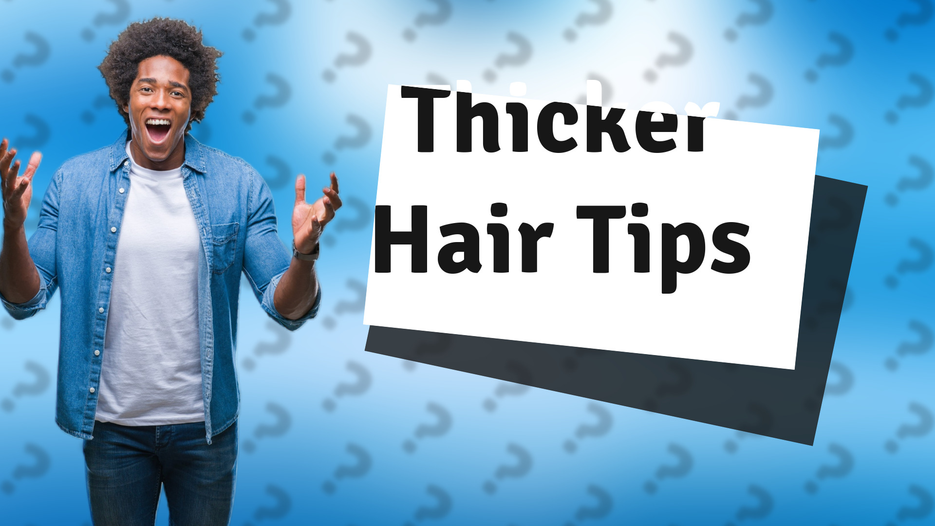 Thicker Hair Tips