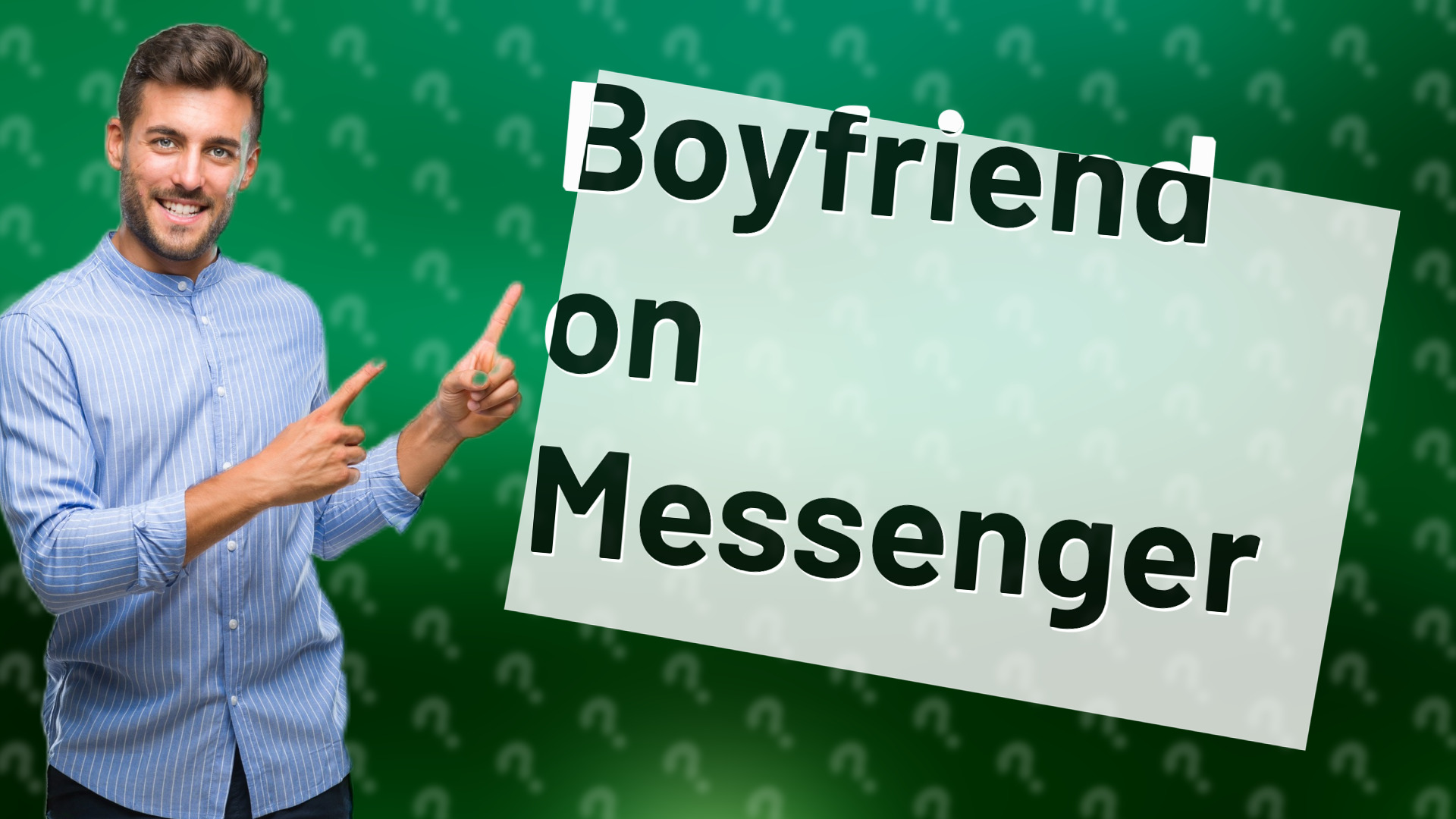 Boyfriend on Messenger
