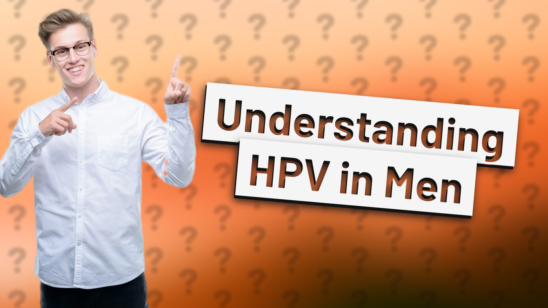 Understanding HPV in Men