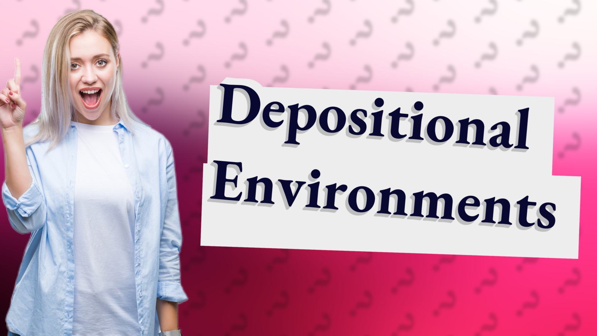 Depositional Environments