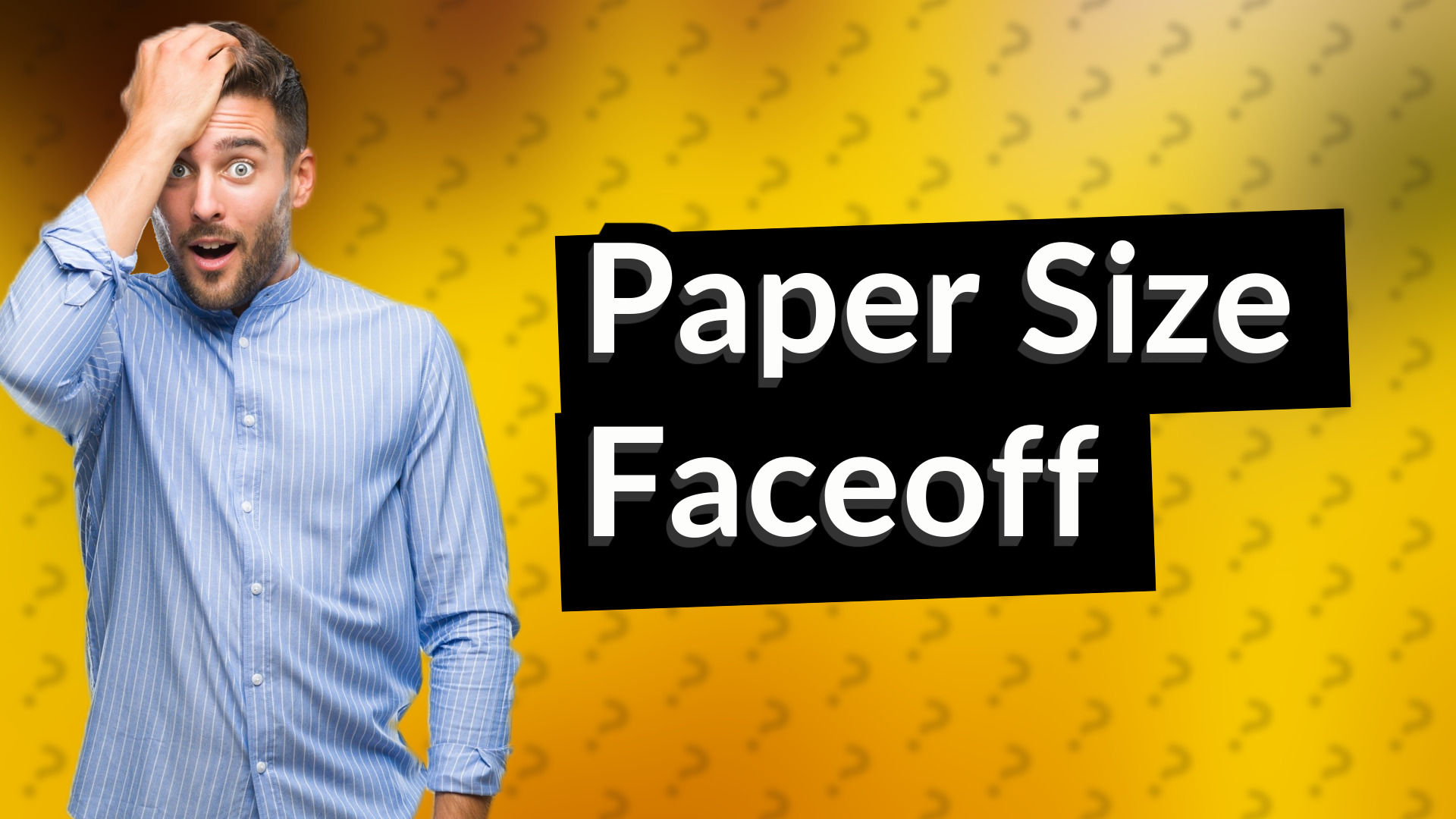 Paper Size Faceoff