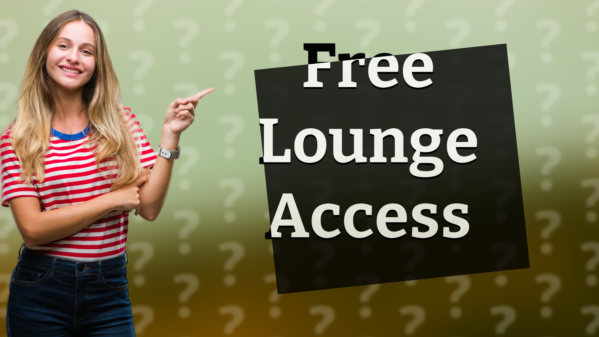 Free Lounge Access