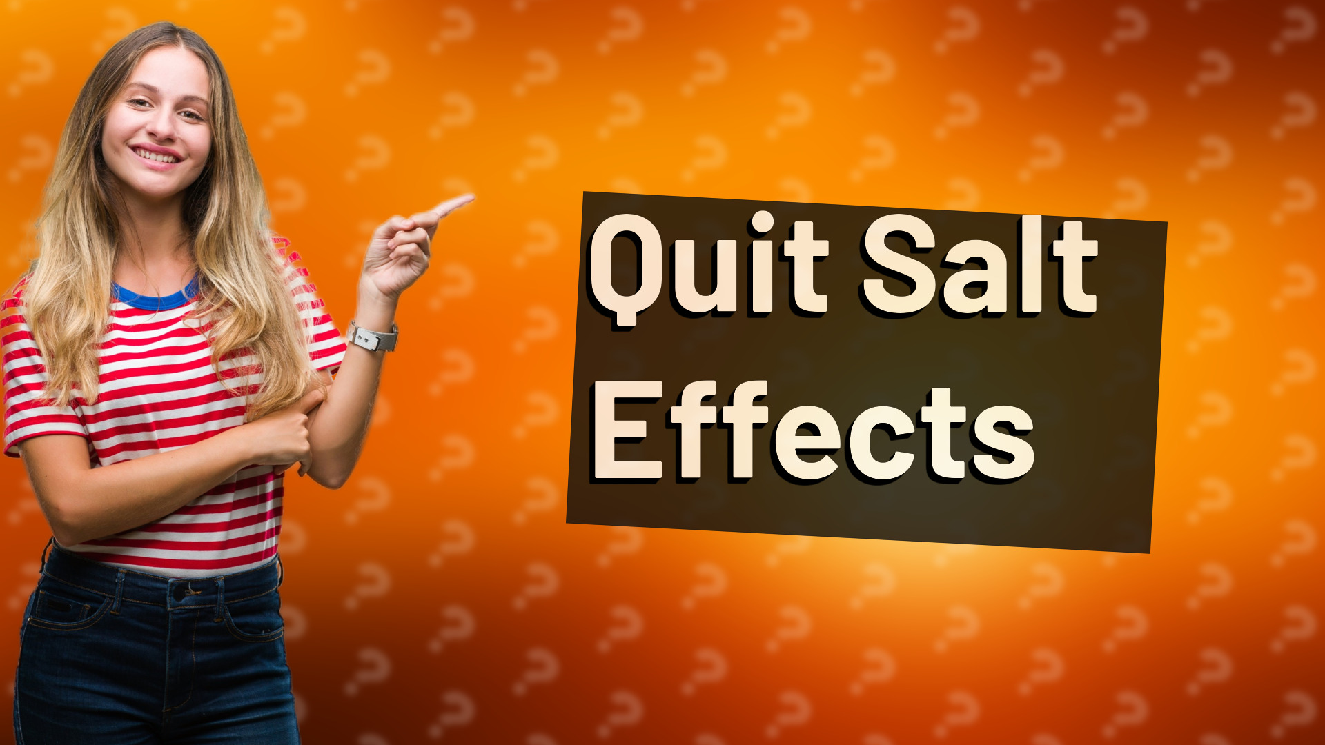 Quit Salt Effects