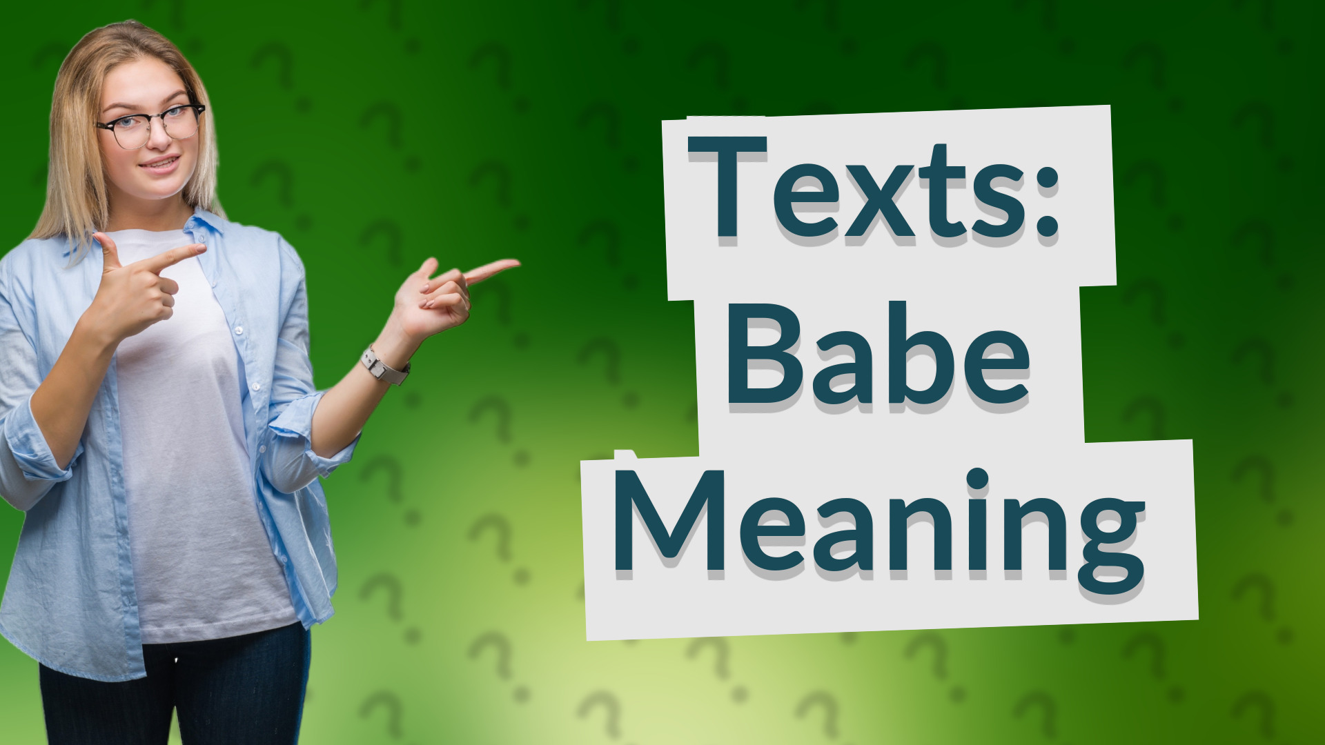 Texts: Babe Meaning