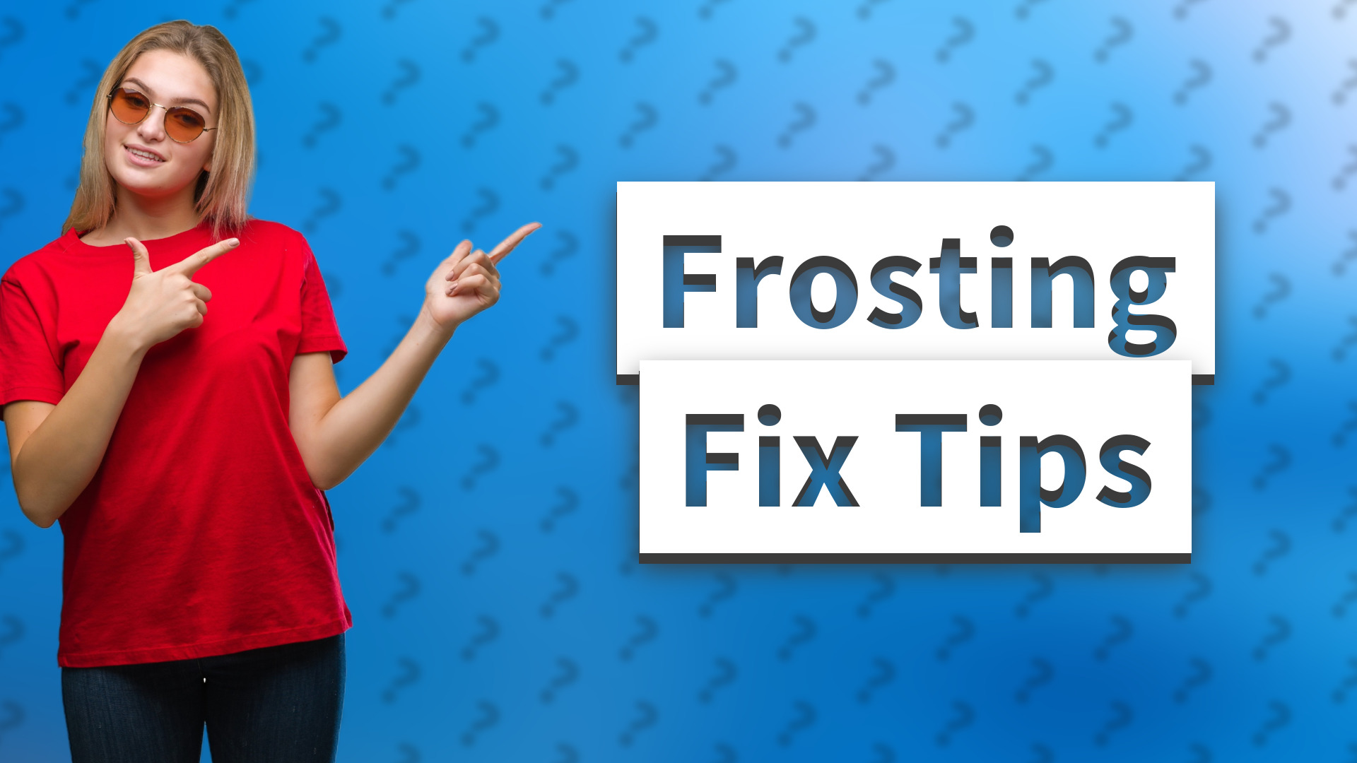 Frosting Fix Tips