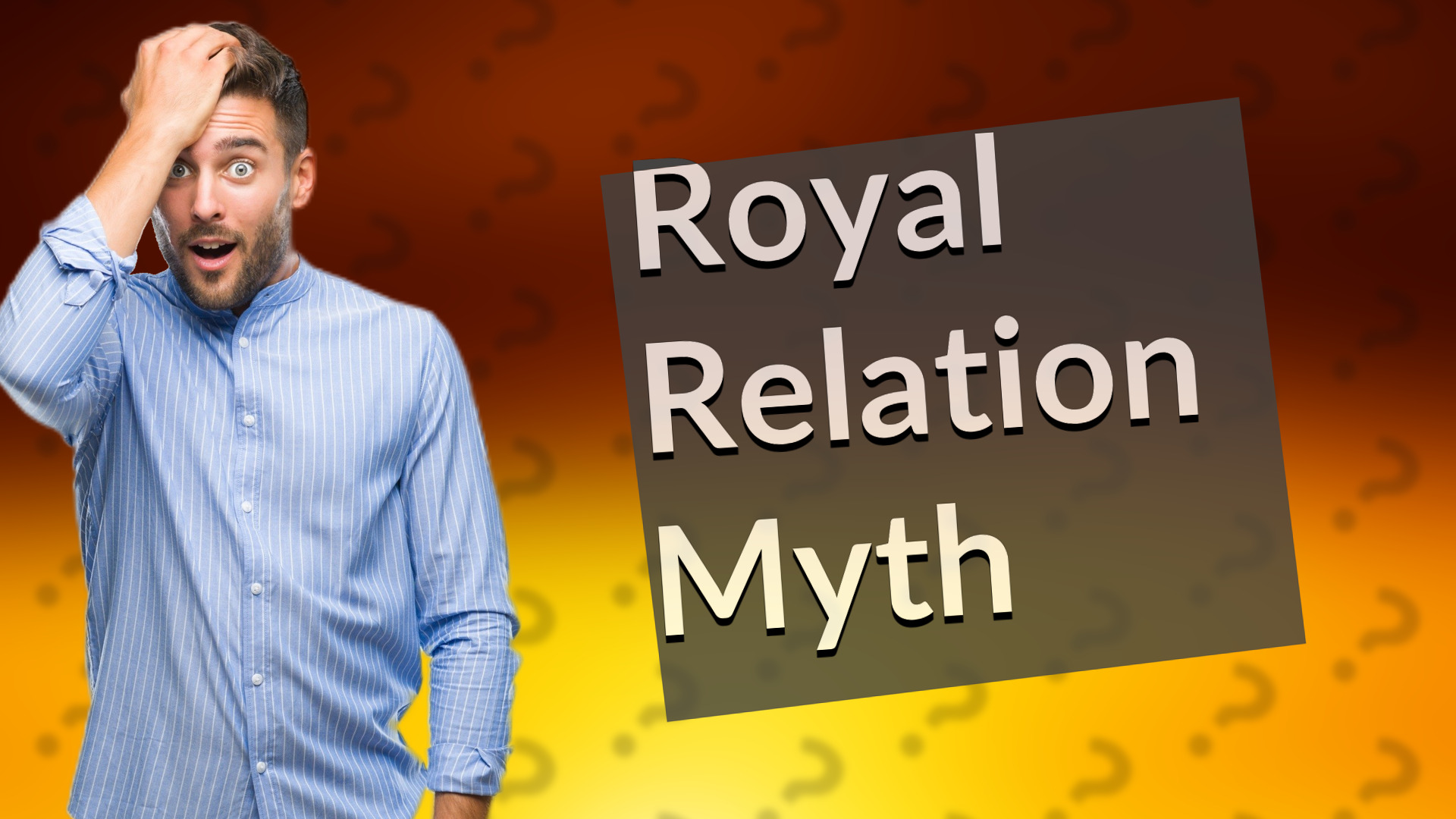 Royal Relation Myth