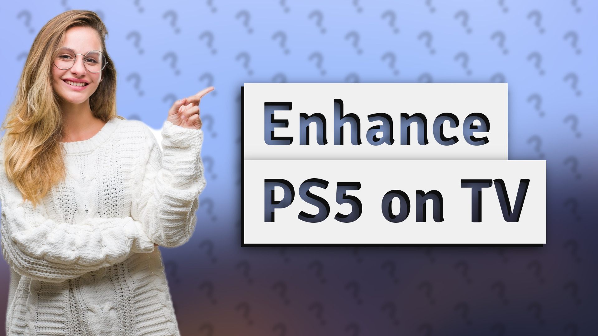 Enhance PS5 on TV