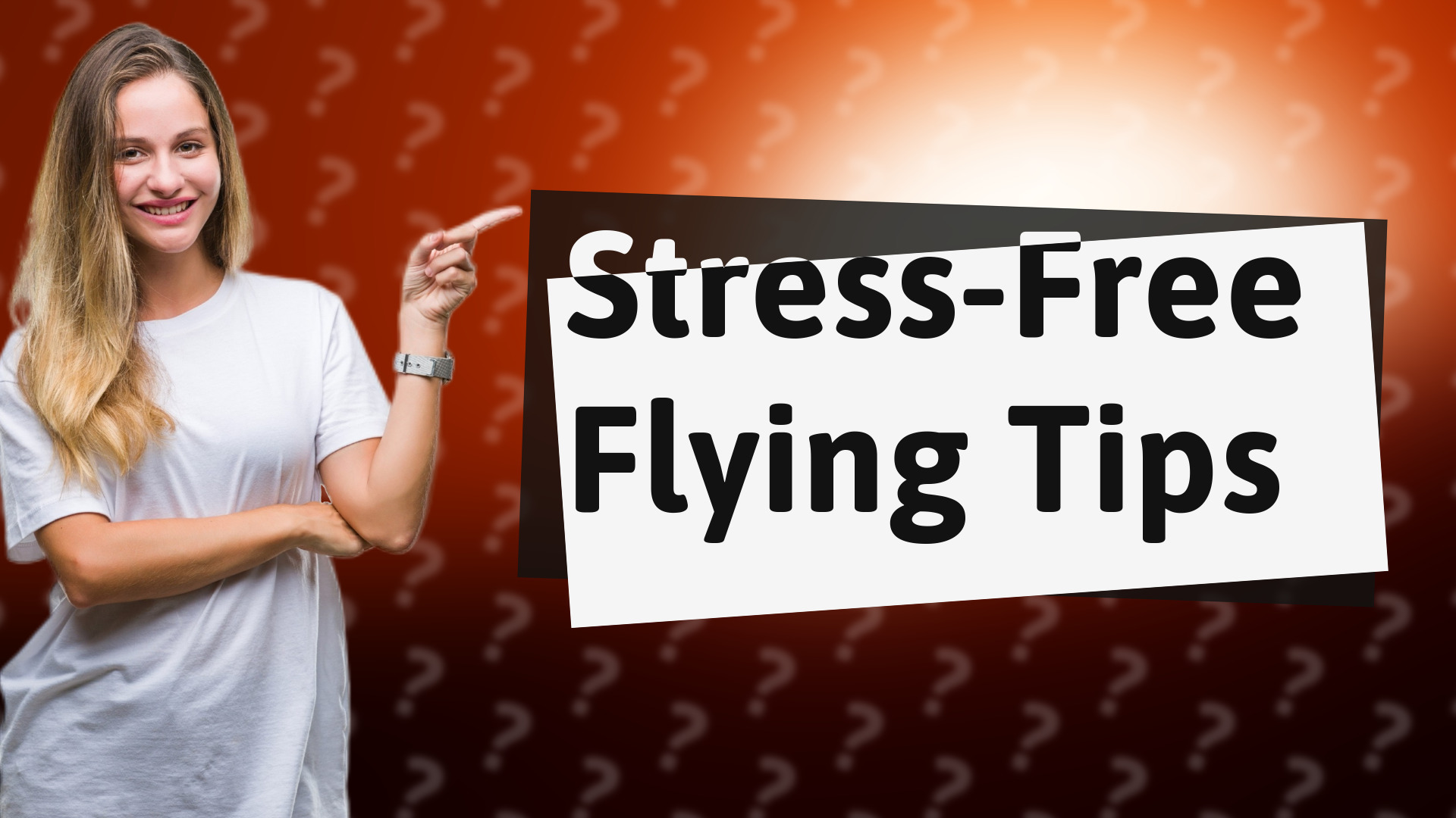 Stress-Free Flying Tips