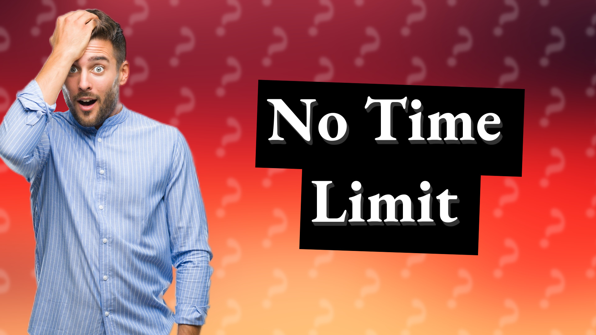 No Time Limit