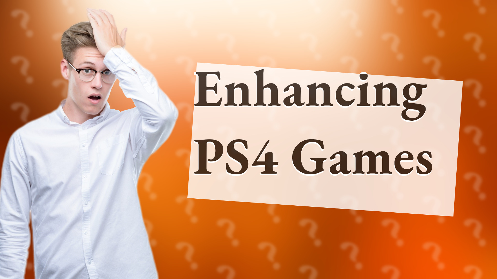 Enhancing PS4 Games