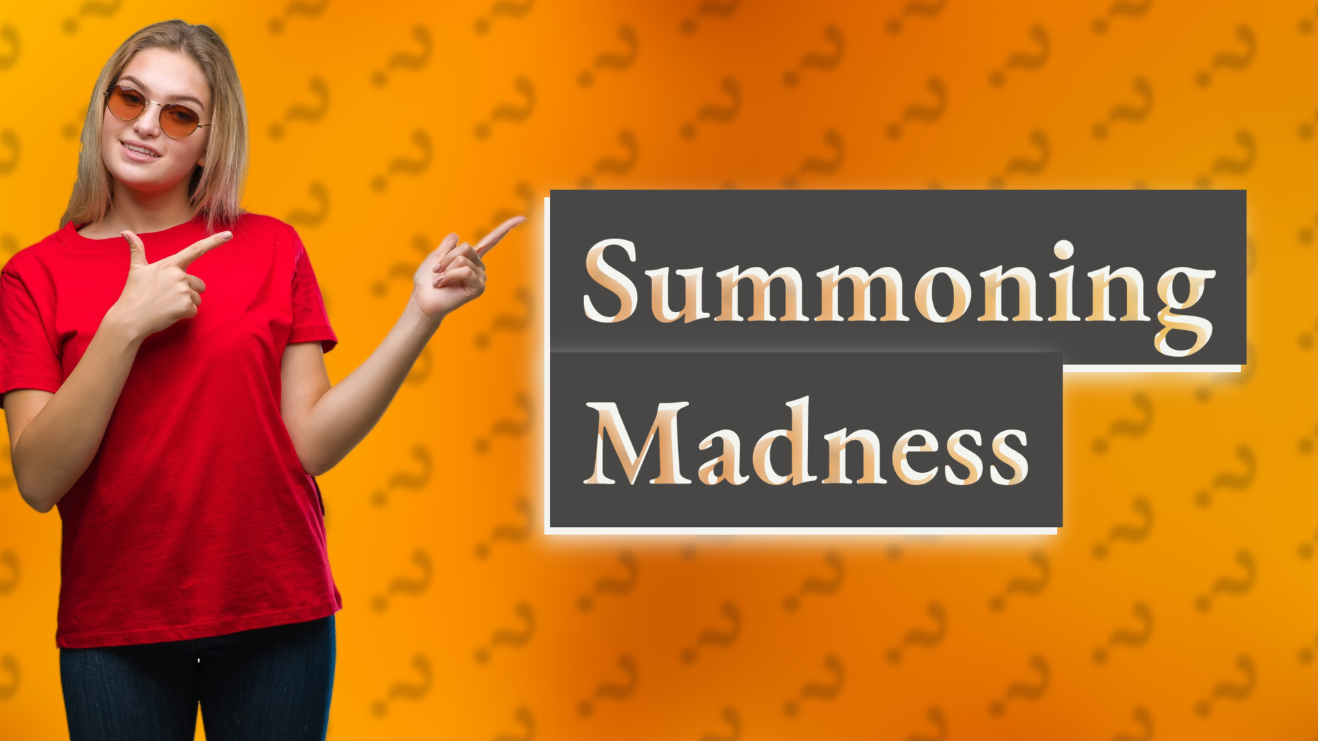 Summoning Madness
