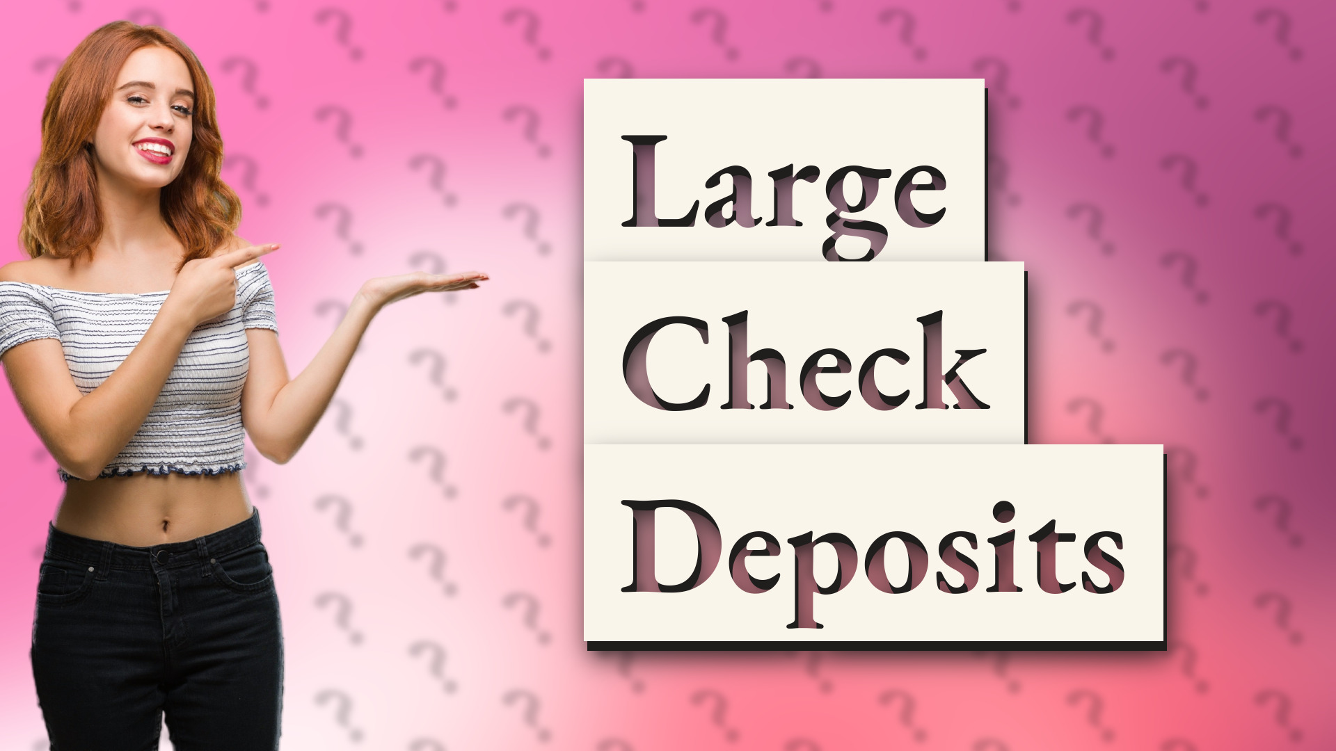 Large Check Deposits