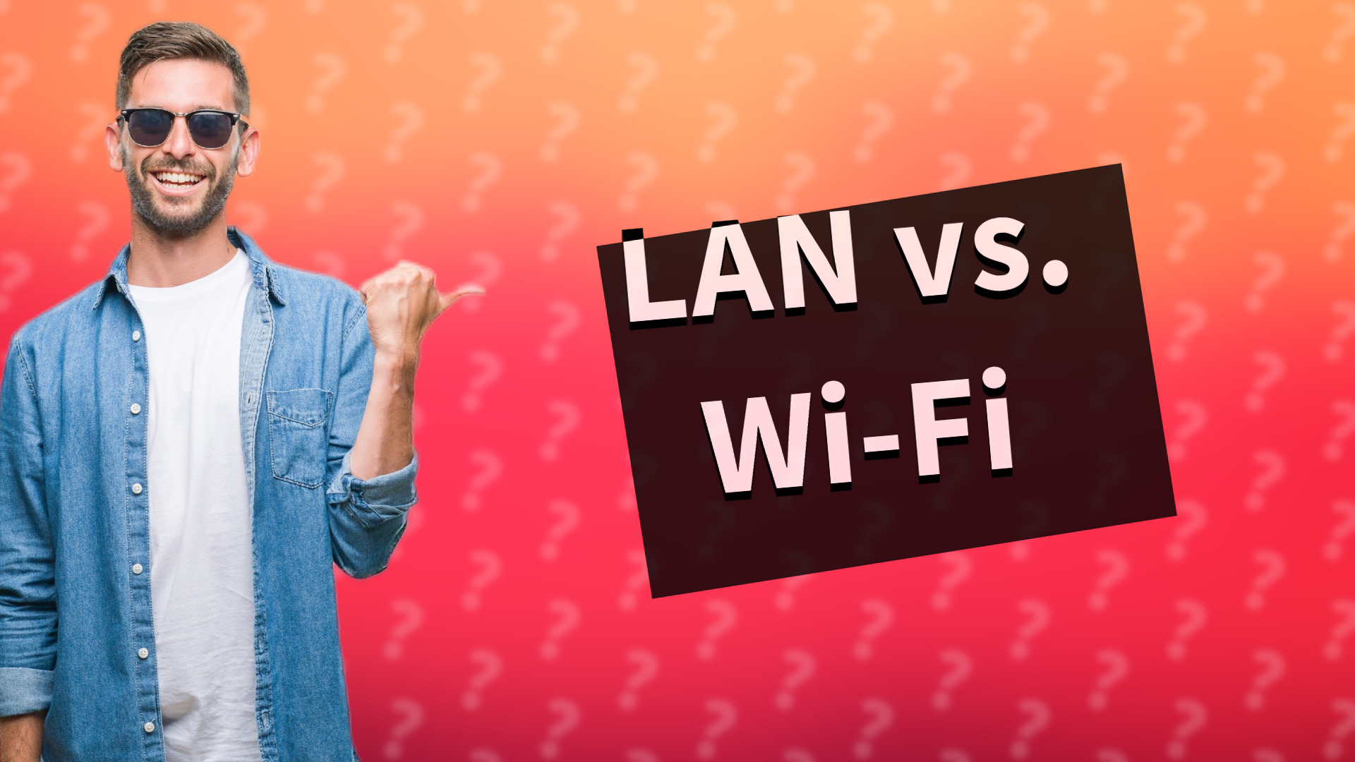 LAN vs. Wi-Fi