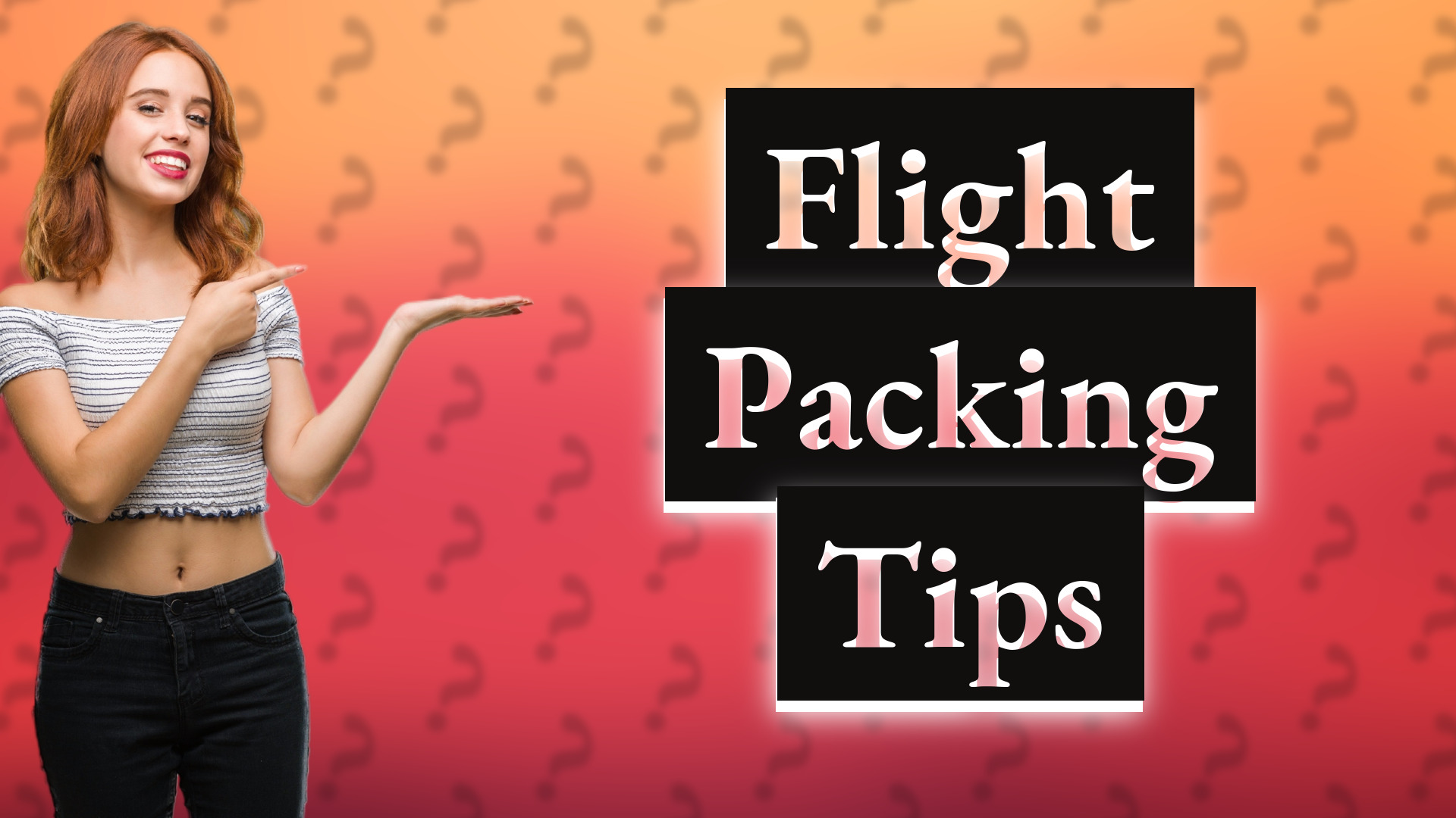 Flight Packing Tips