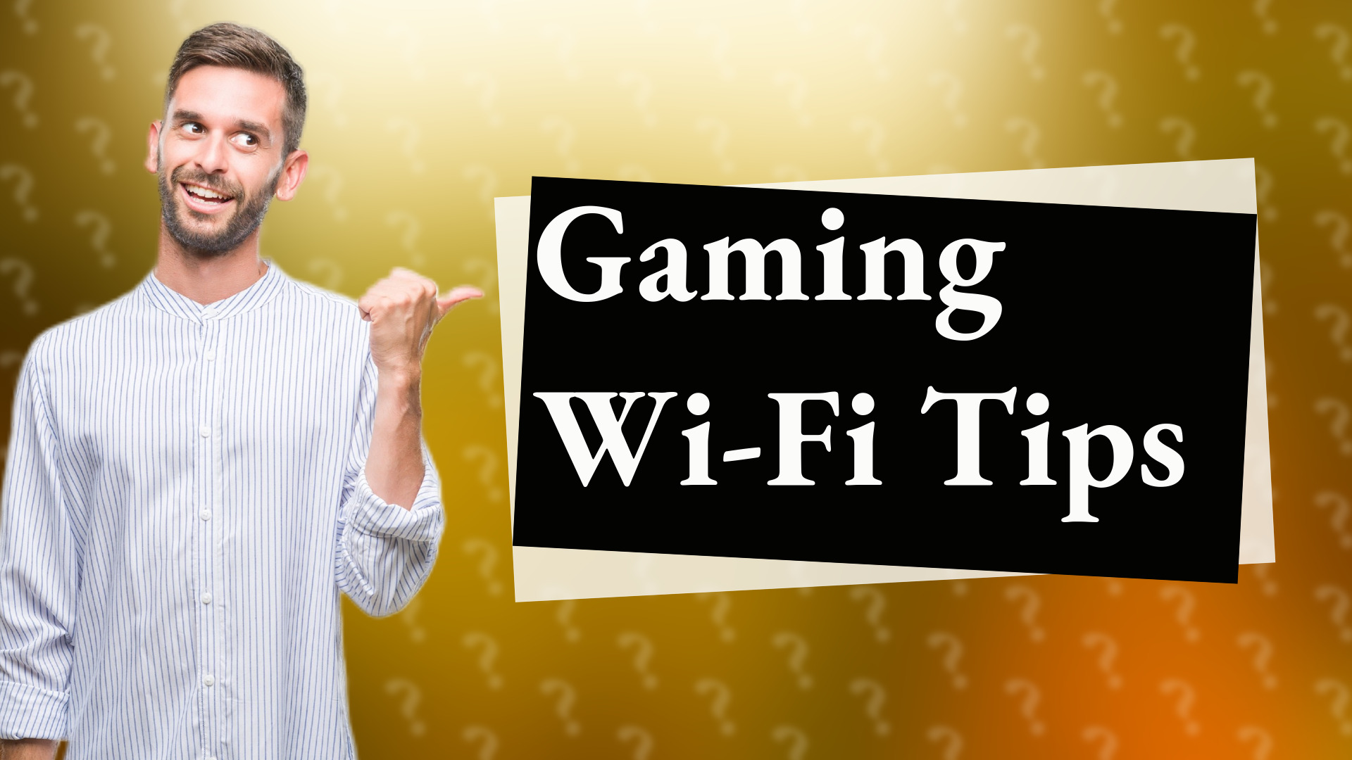 Gaming Wi-Fi Tips