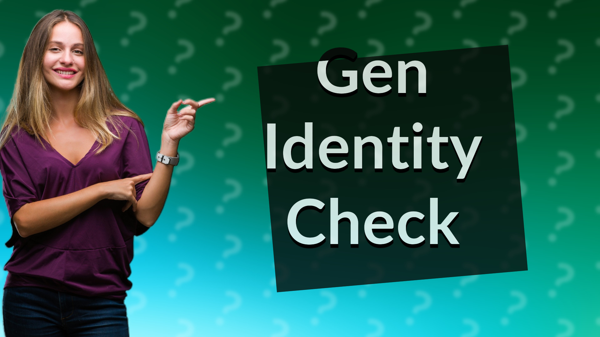 Gen Identity Check