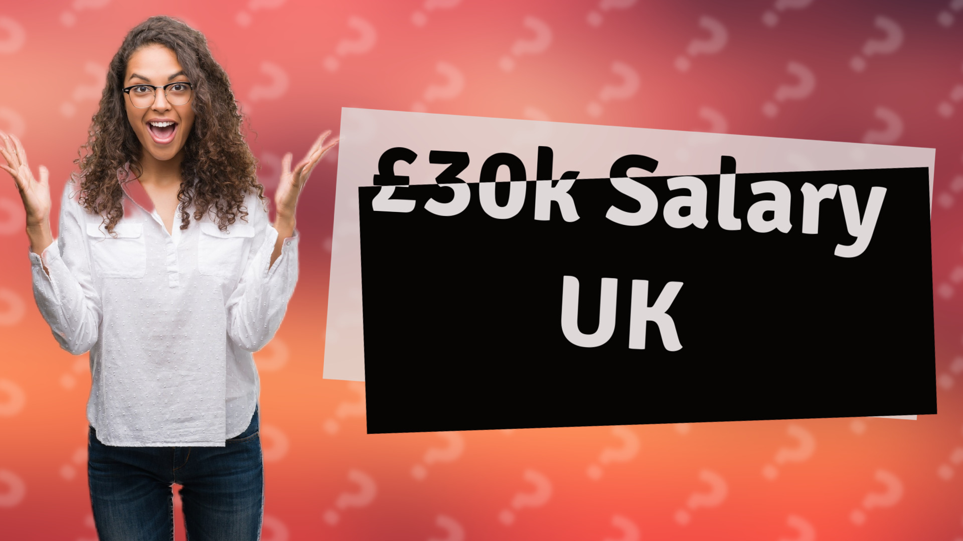 £30k Salary UK