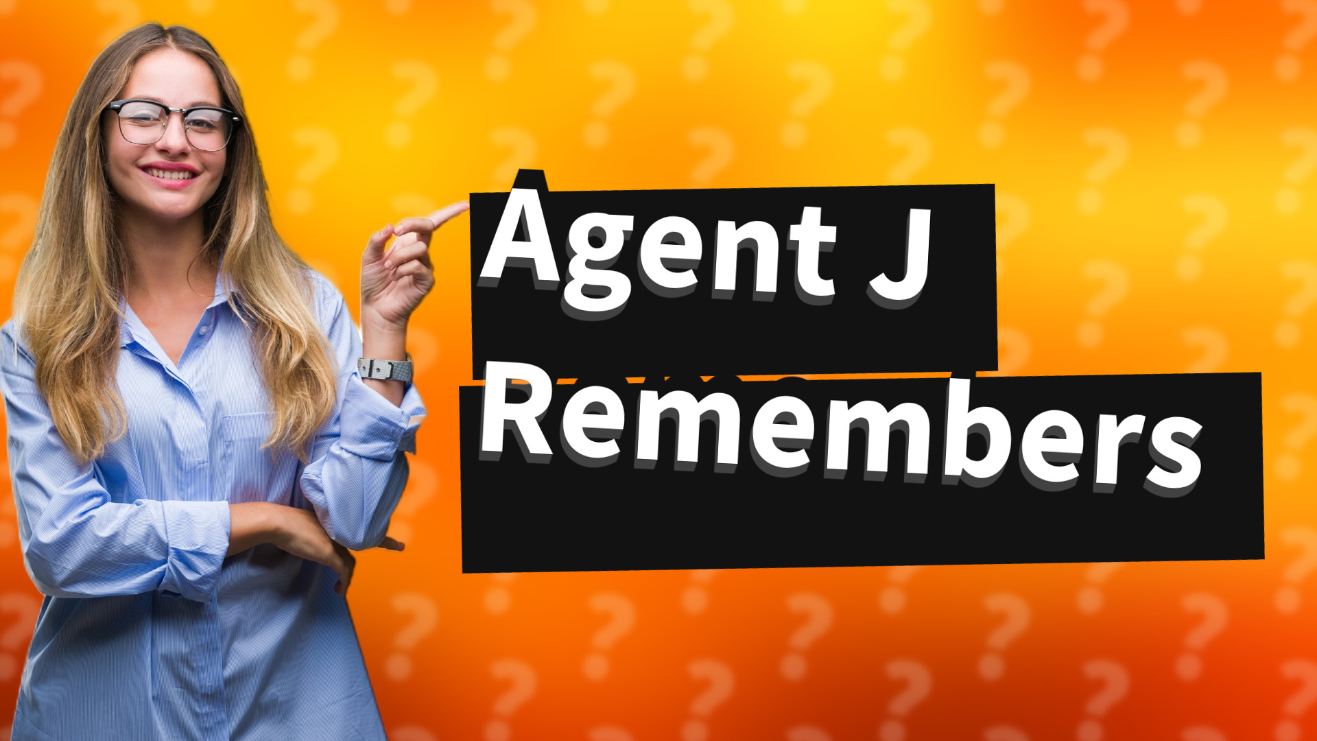 Agent J Remembers