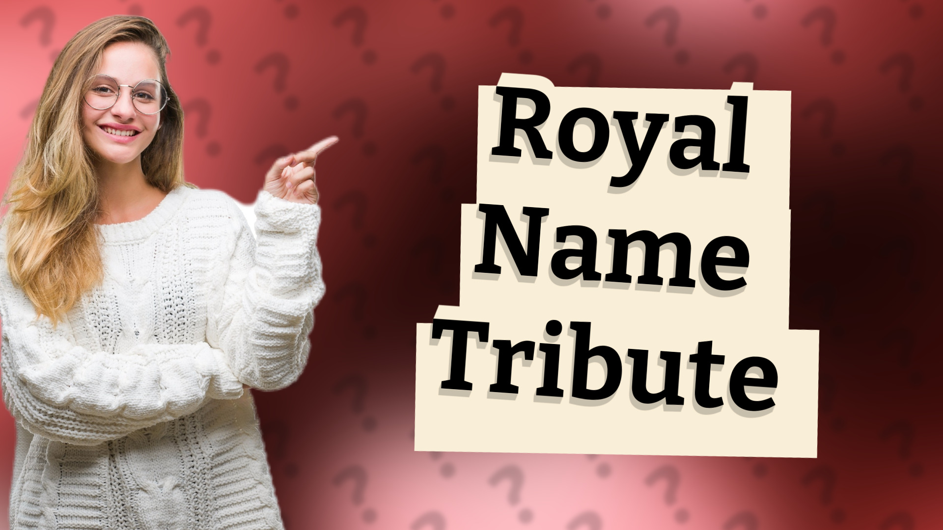 Royal Name Tribute