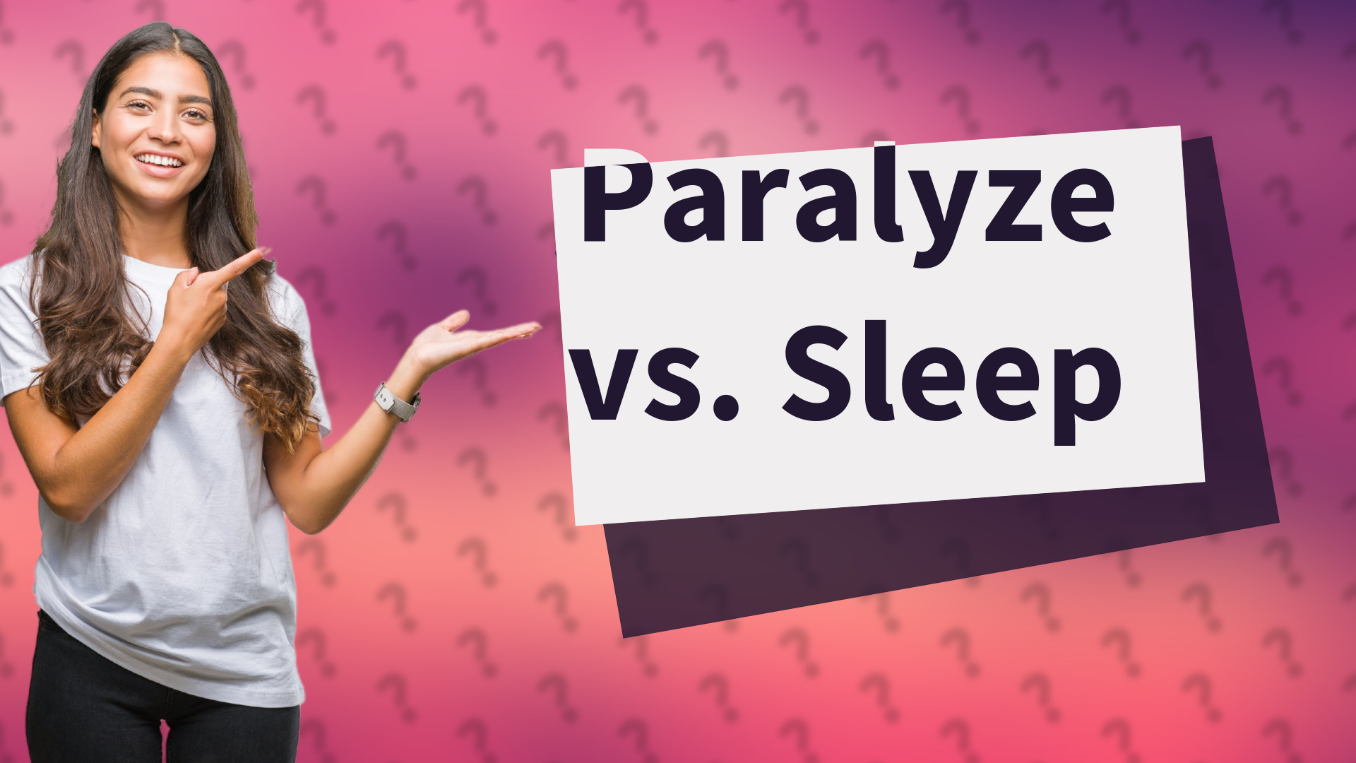Paralyze vs. Sleep