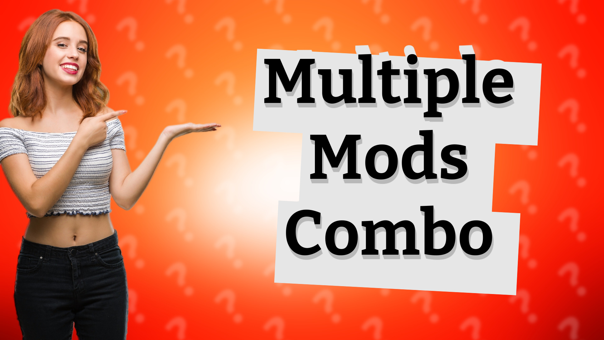 Multiple Mods Combo
