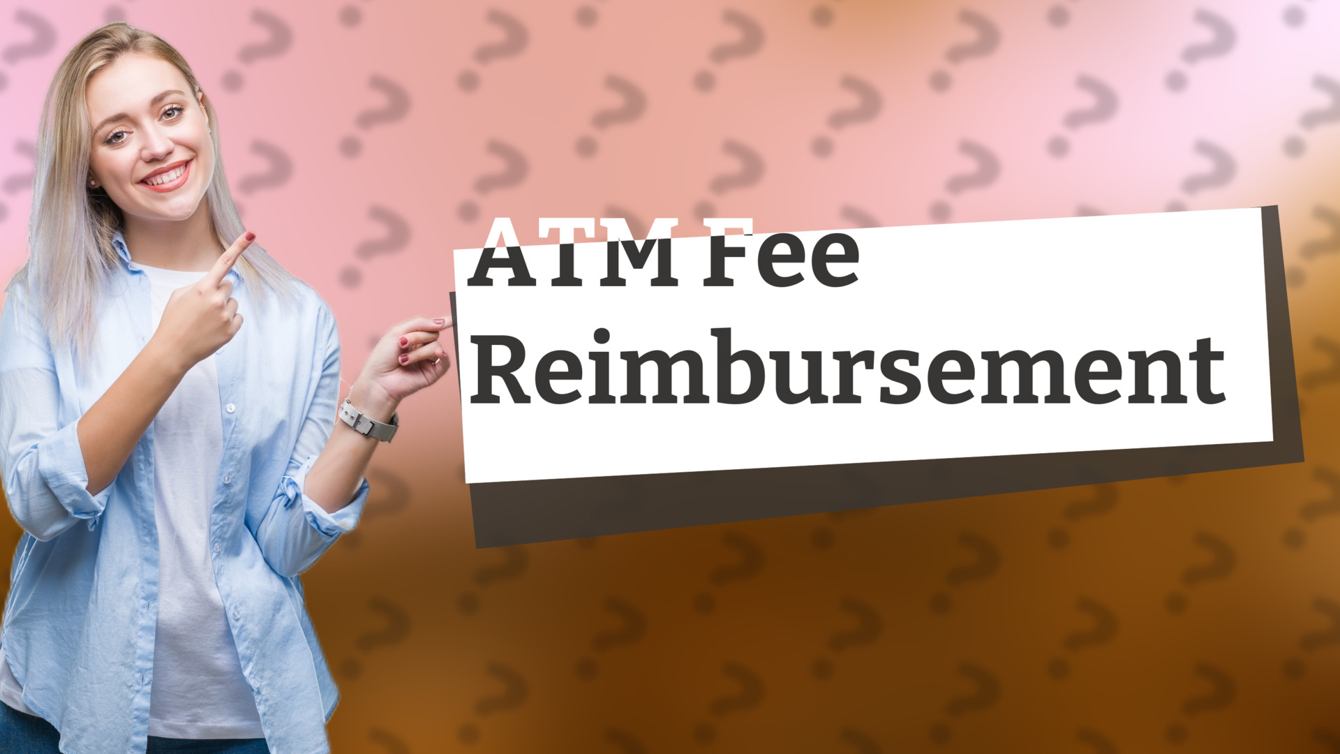 ATM Fee Reimbursement