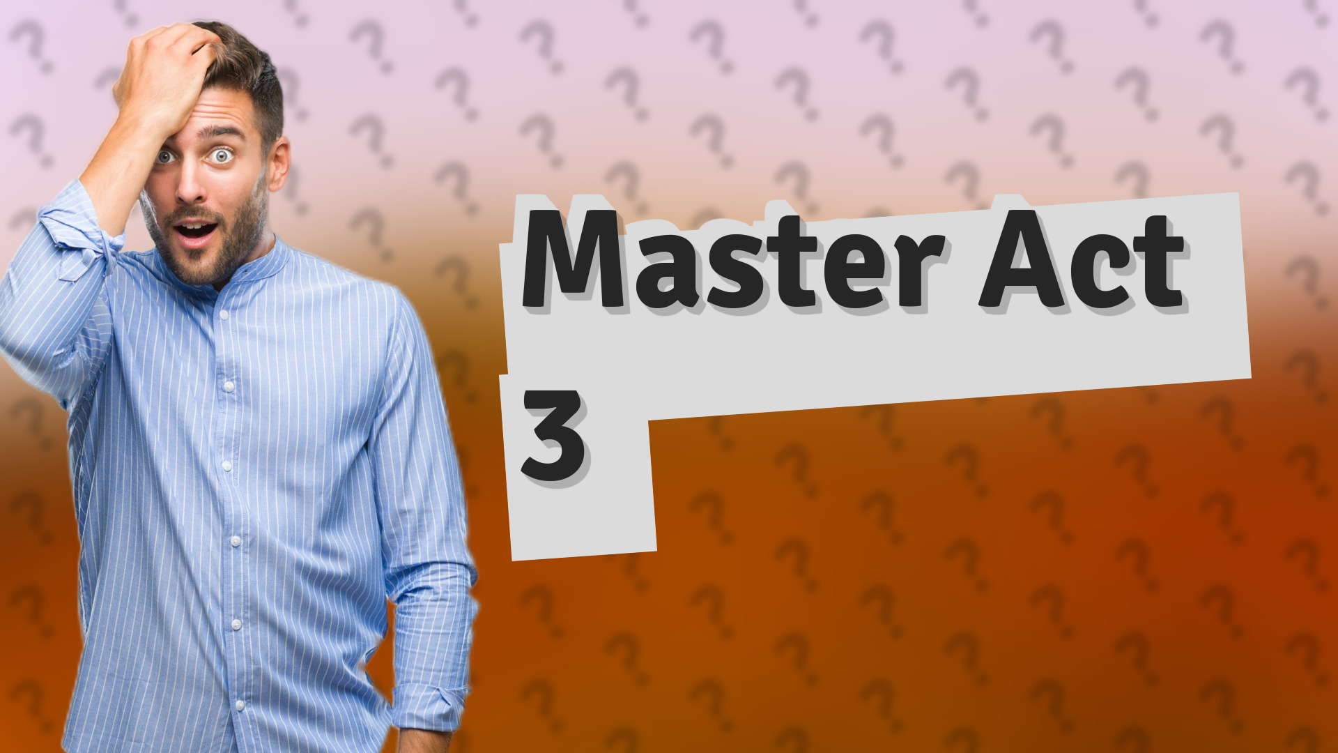 Master Act 3