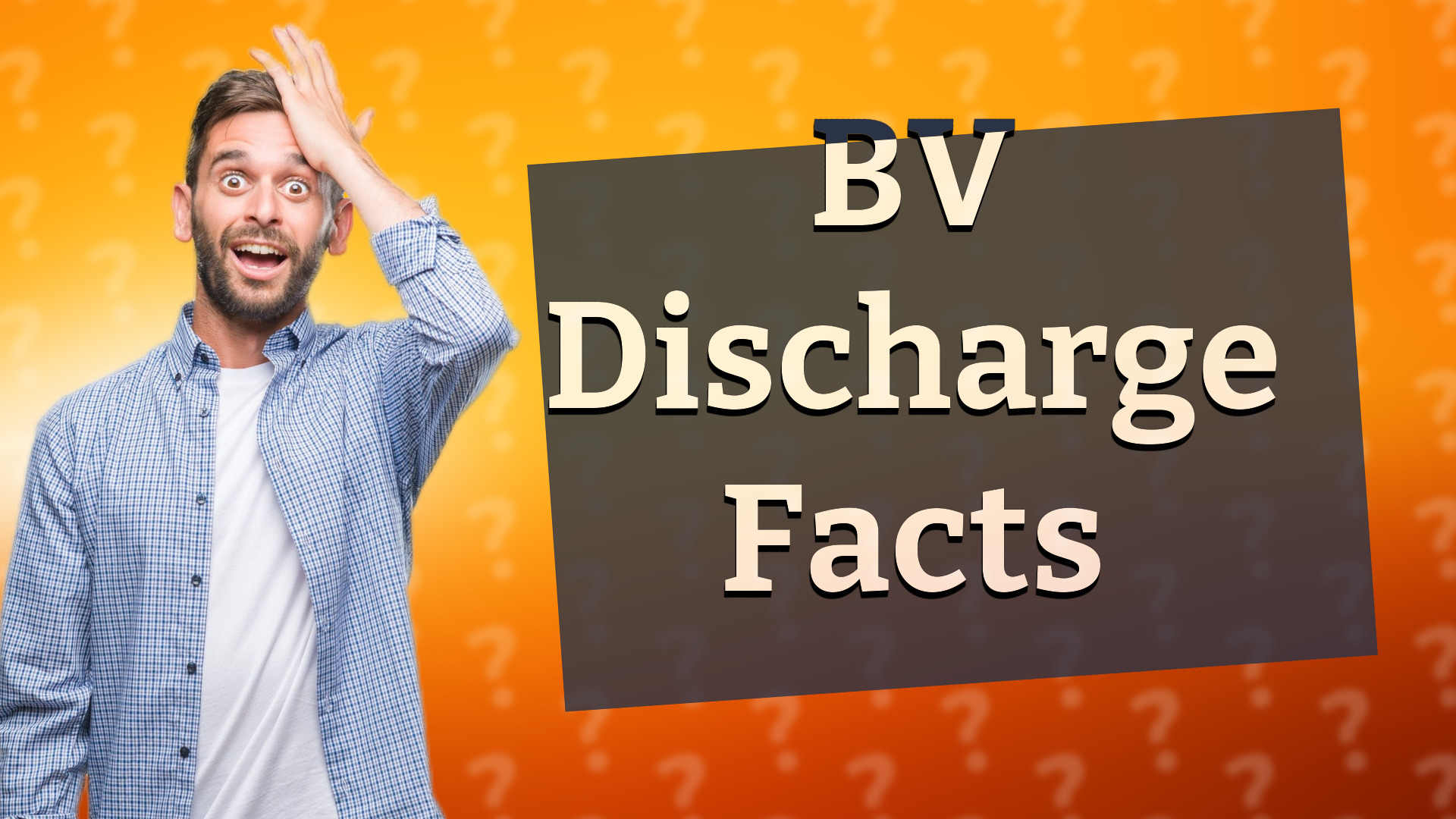 BV Discharge Facts