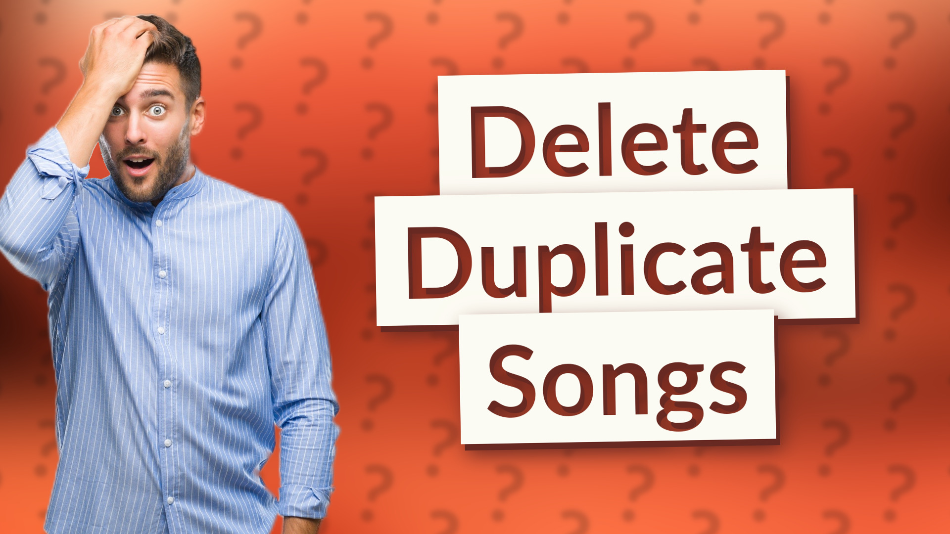 Delete Duplicate Songs