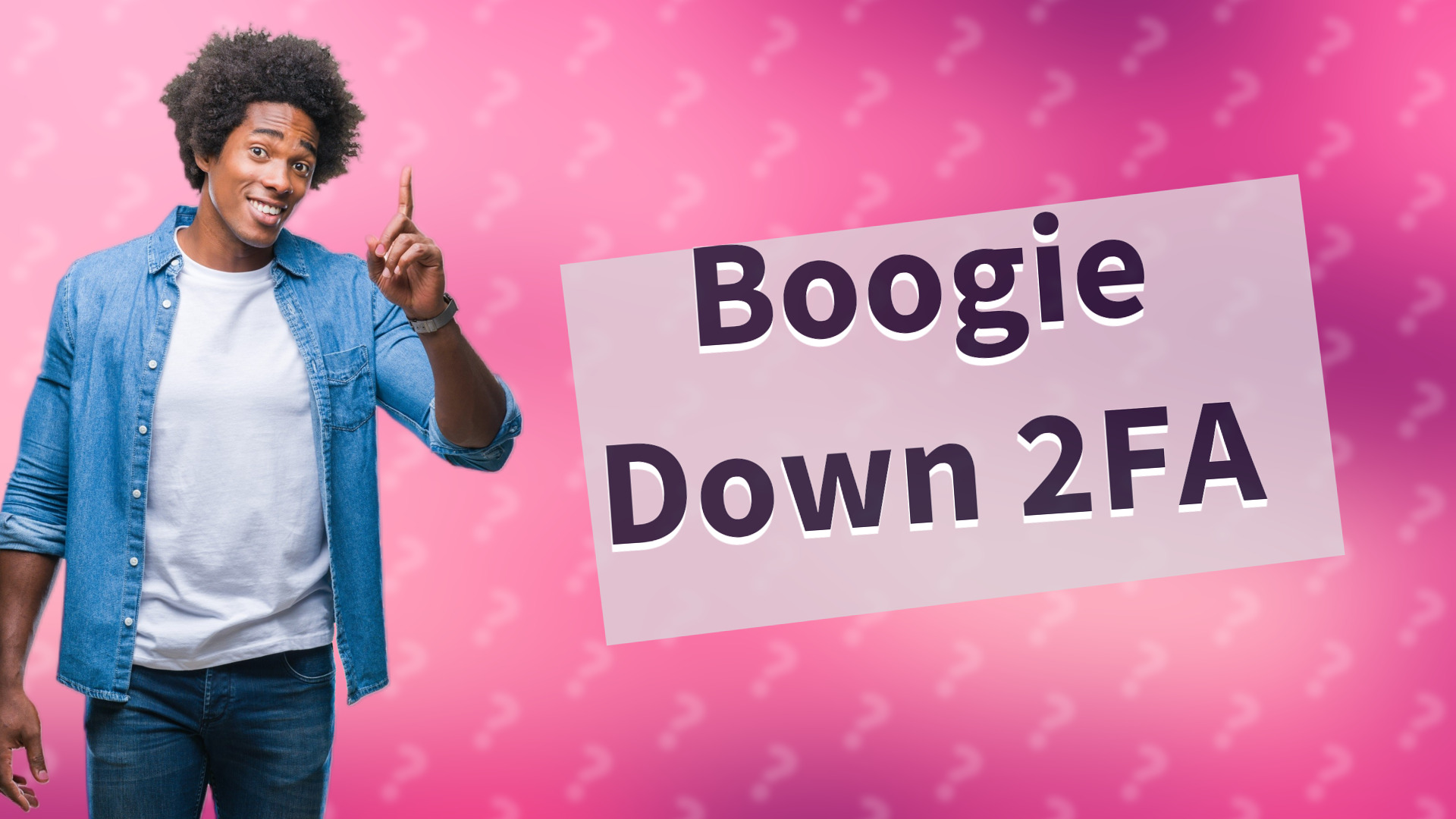 Boogie Down 2FA