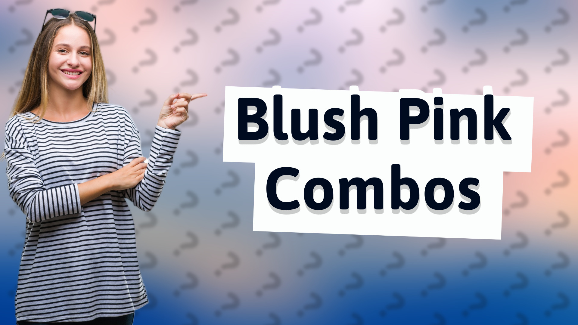 Blush Pink Combos
