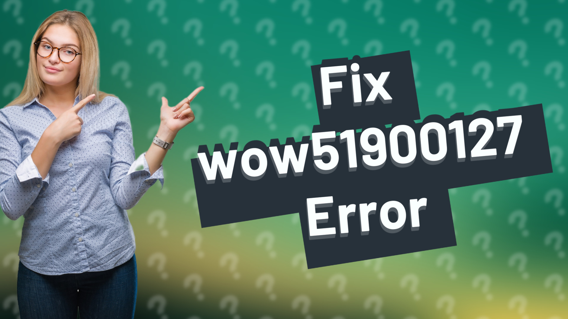 Fix wow51900127 Error