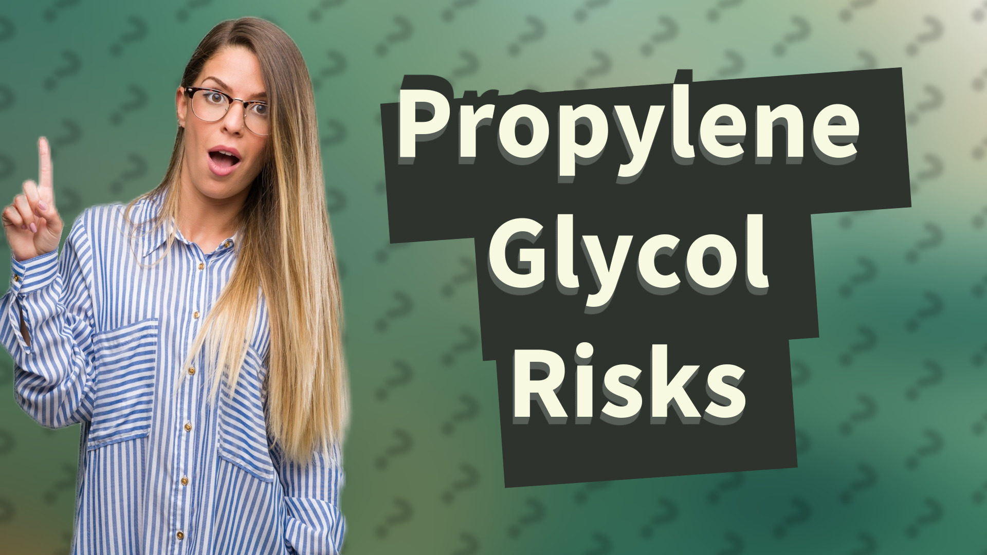 Propylene Glycol Risks