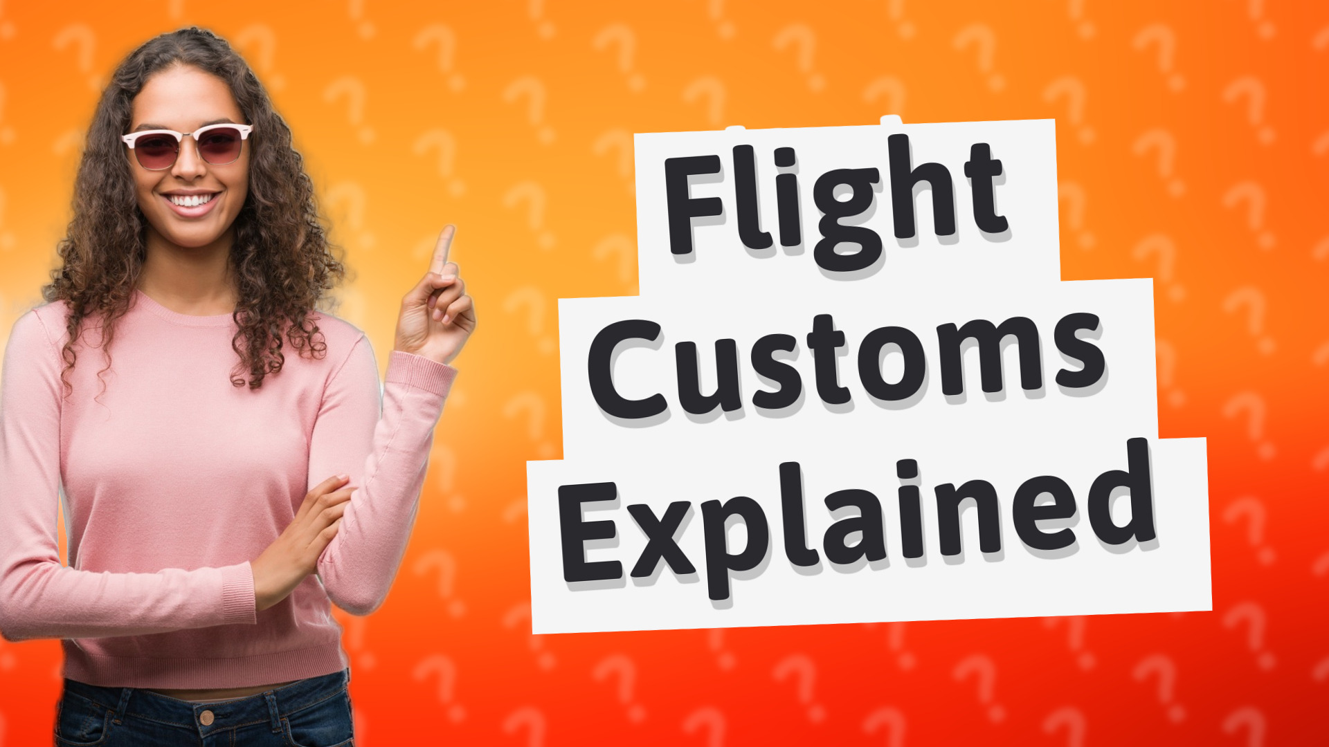 Flight Customs Explained