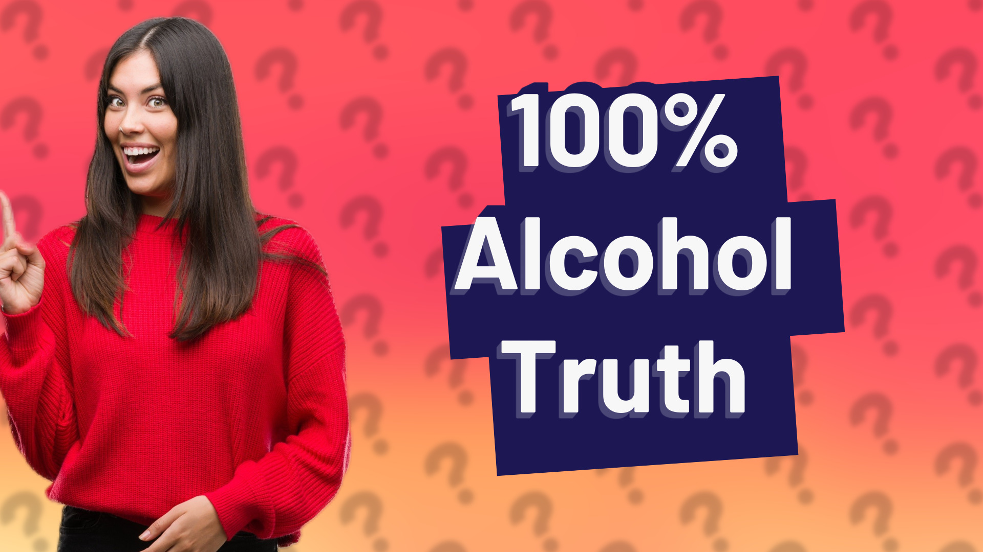 100% Alcohol Truth