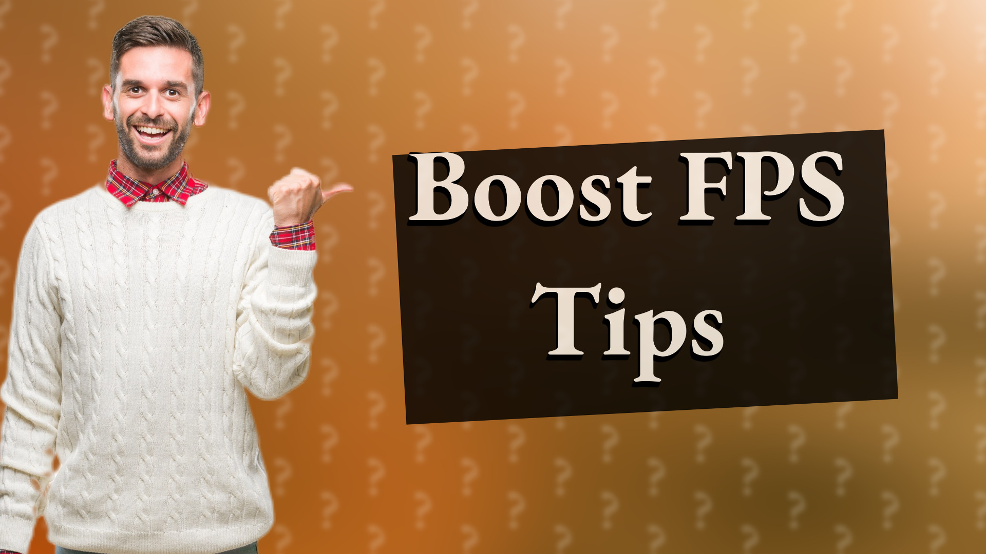 Boost FPS Tips
