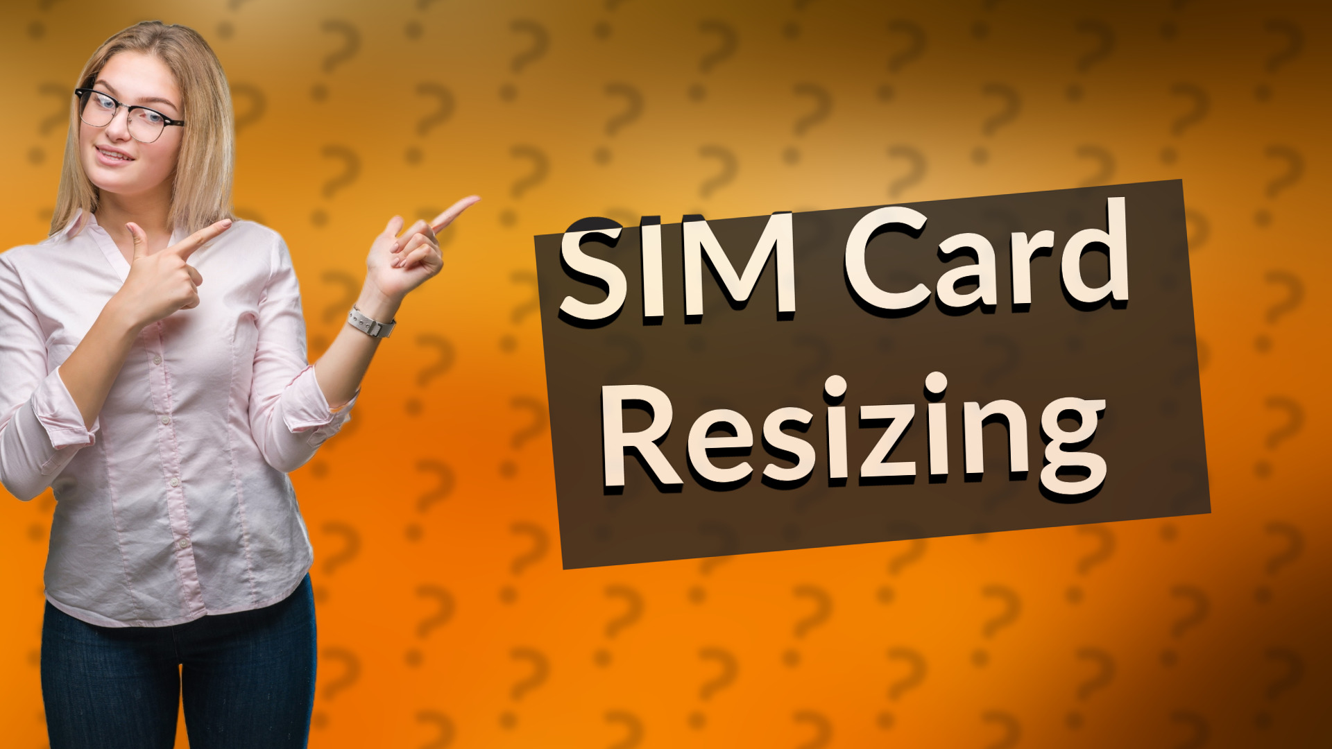SIM Card Resizing