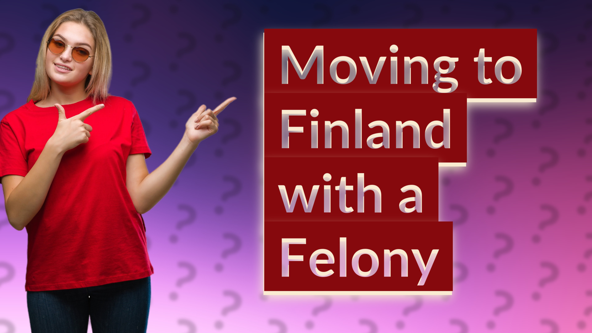 Moving to Finland with a Felony