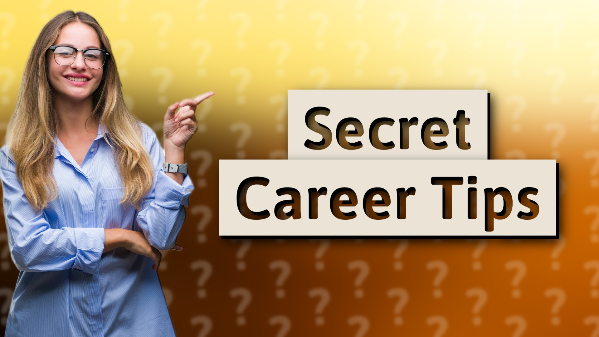 Secret Career Tips