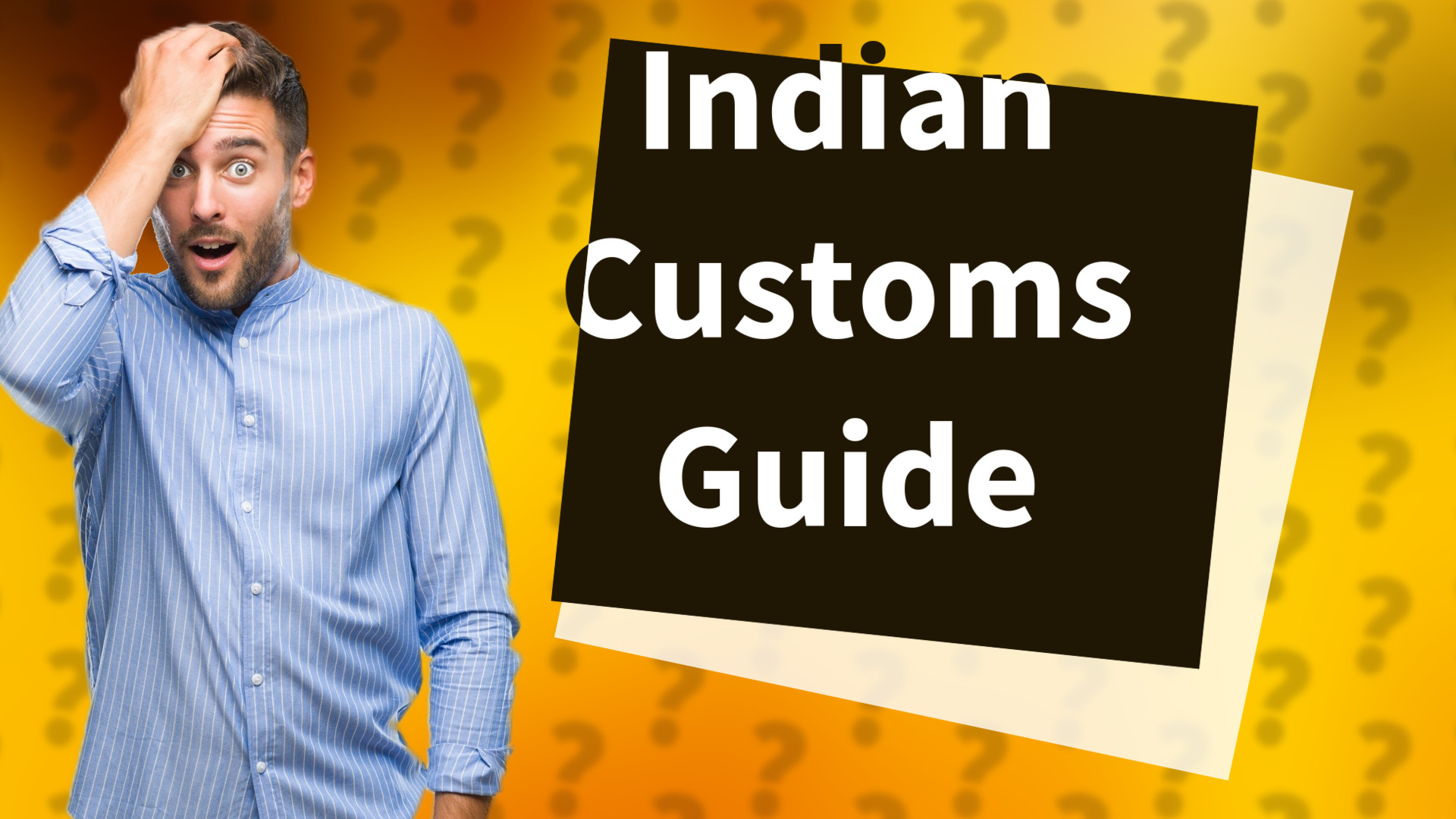 Indian Customs Guide