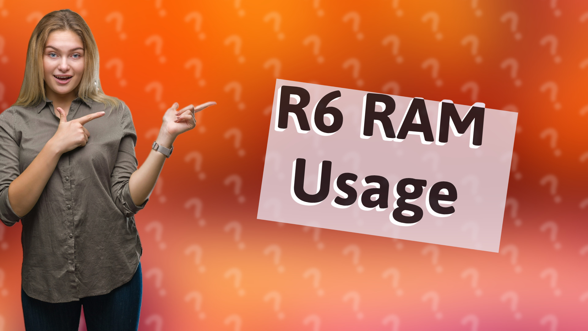 R6 RAM Usage