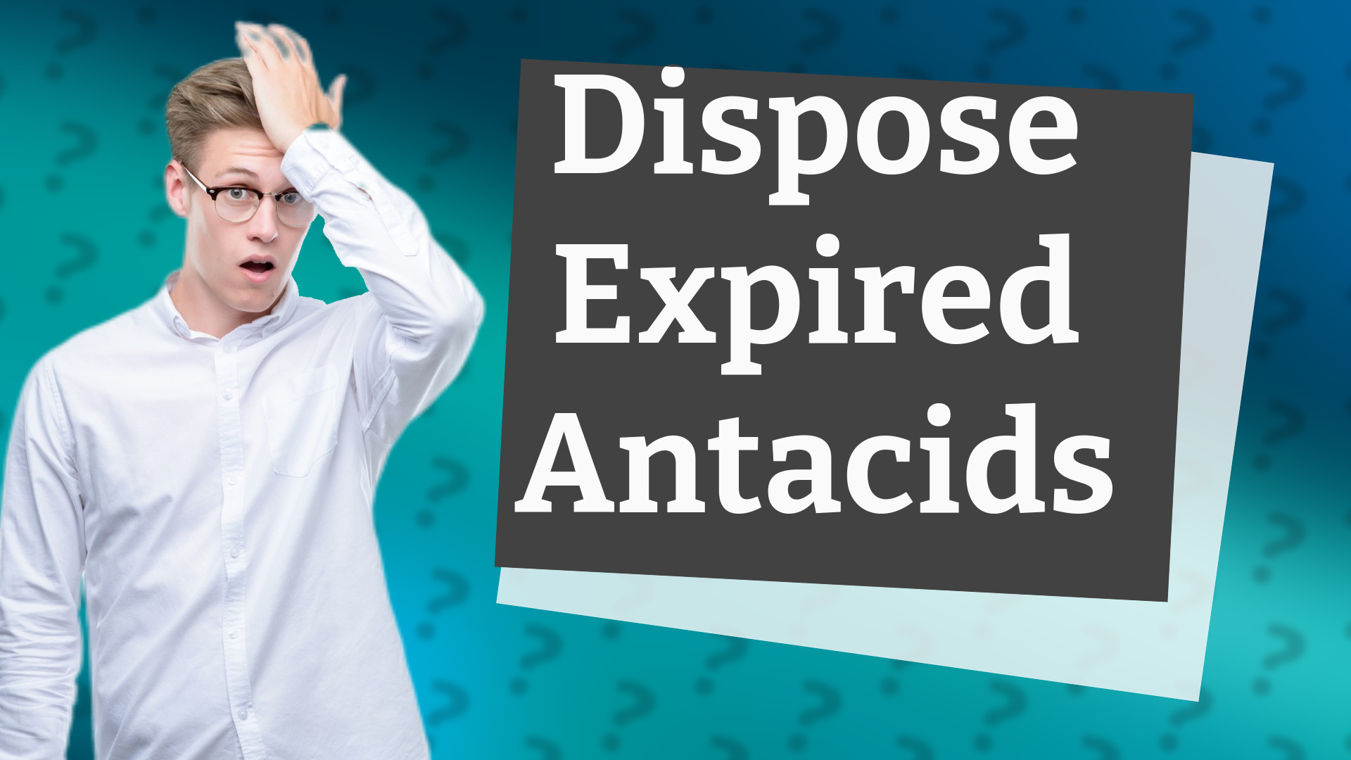 Dispose Expired Antacids