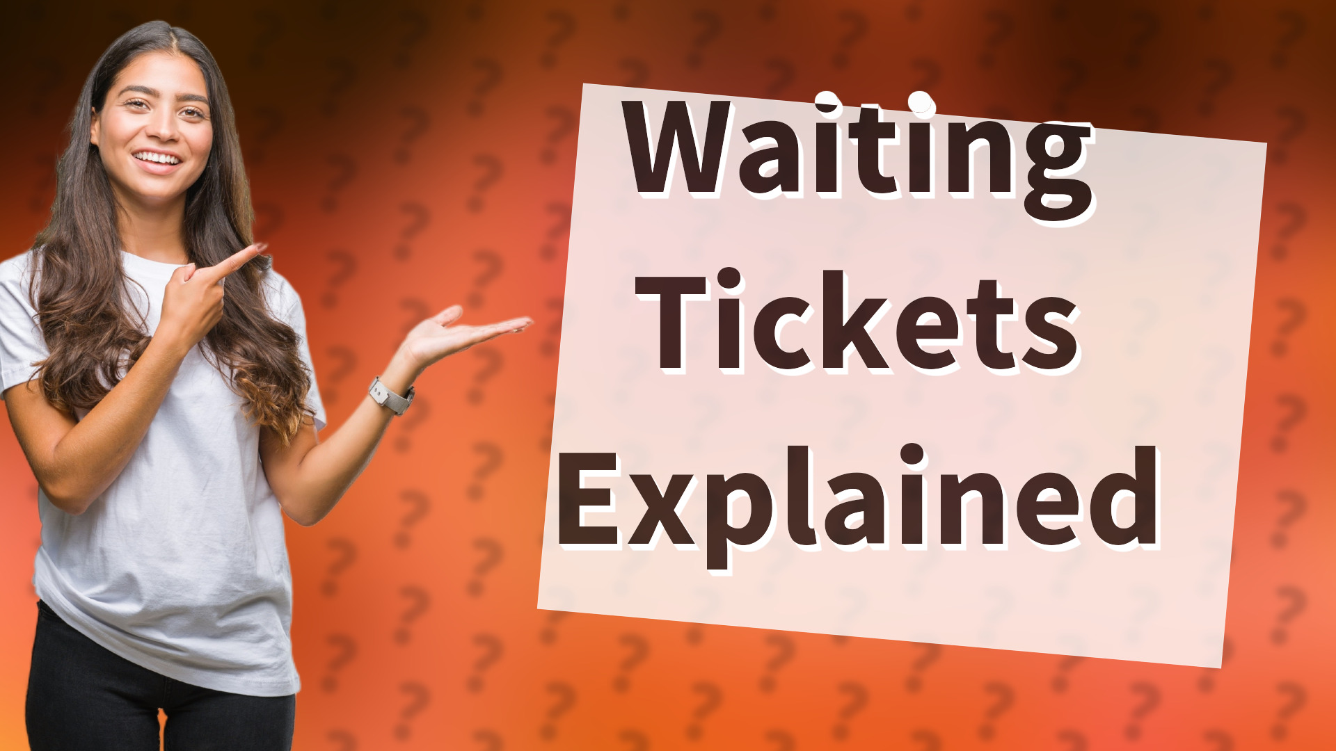 Waiting Tickets Explained