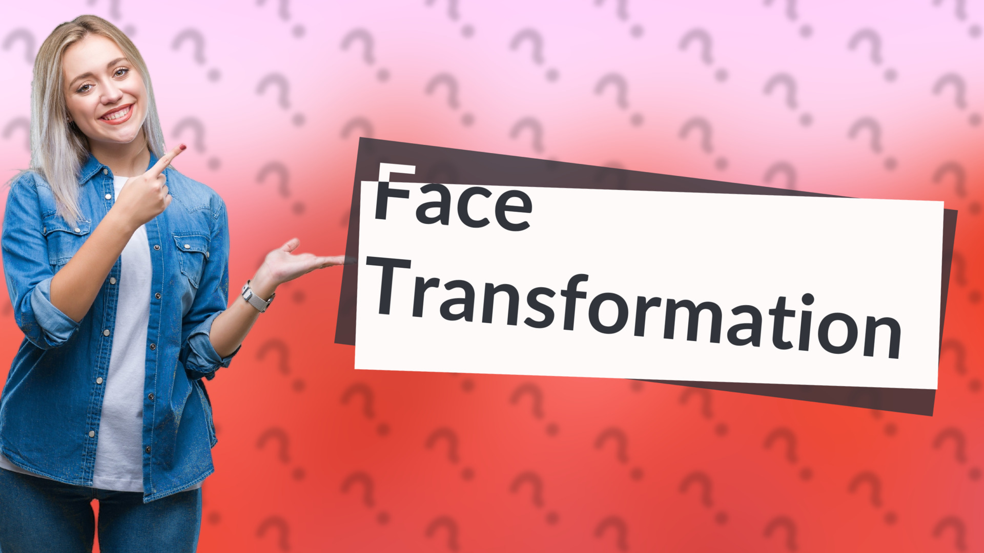 Face Transformation