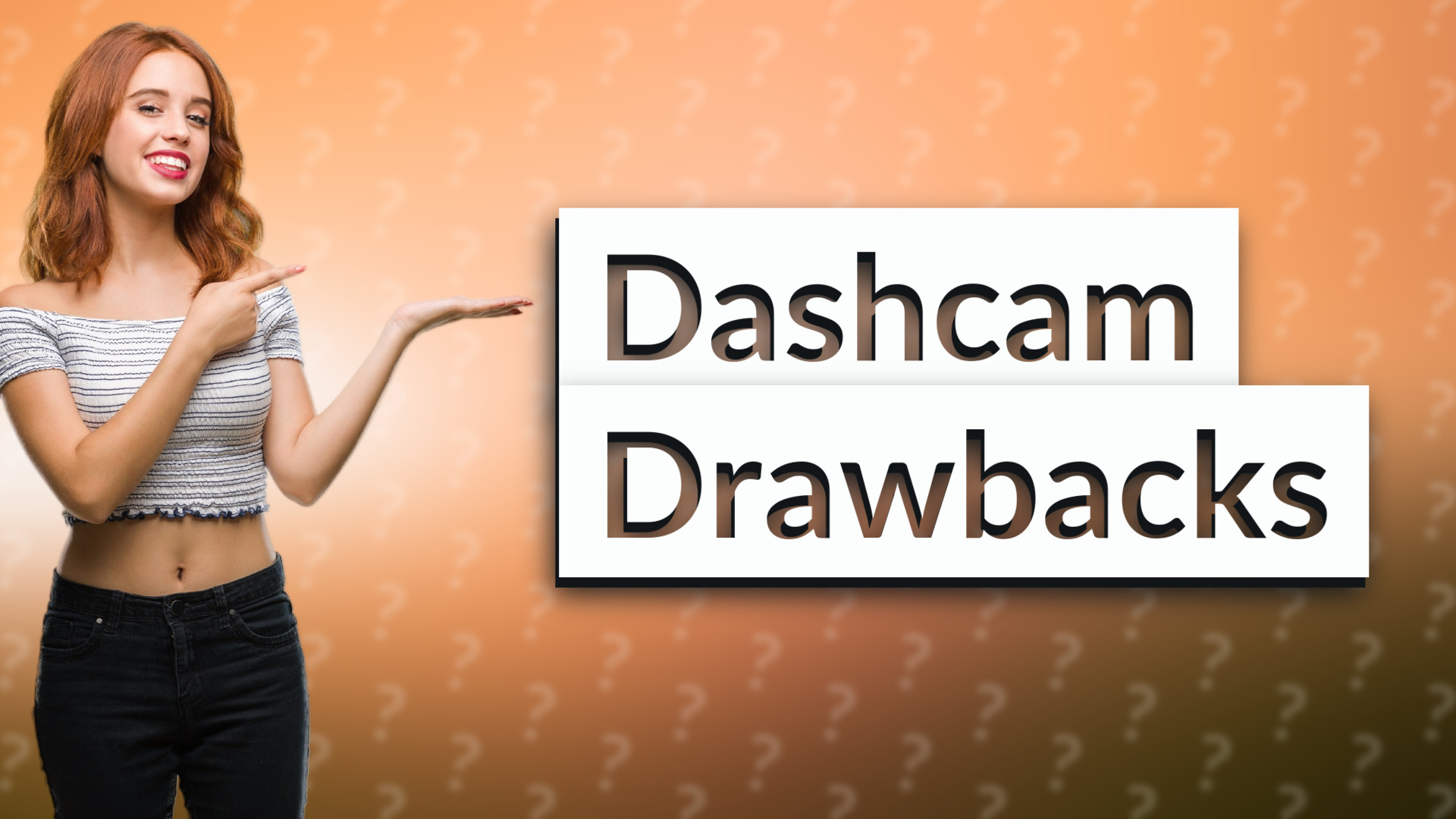 Dashcam Drawbacks