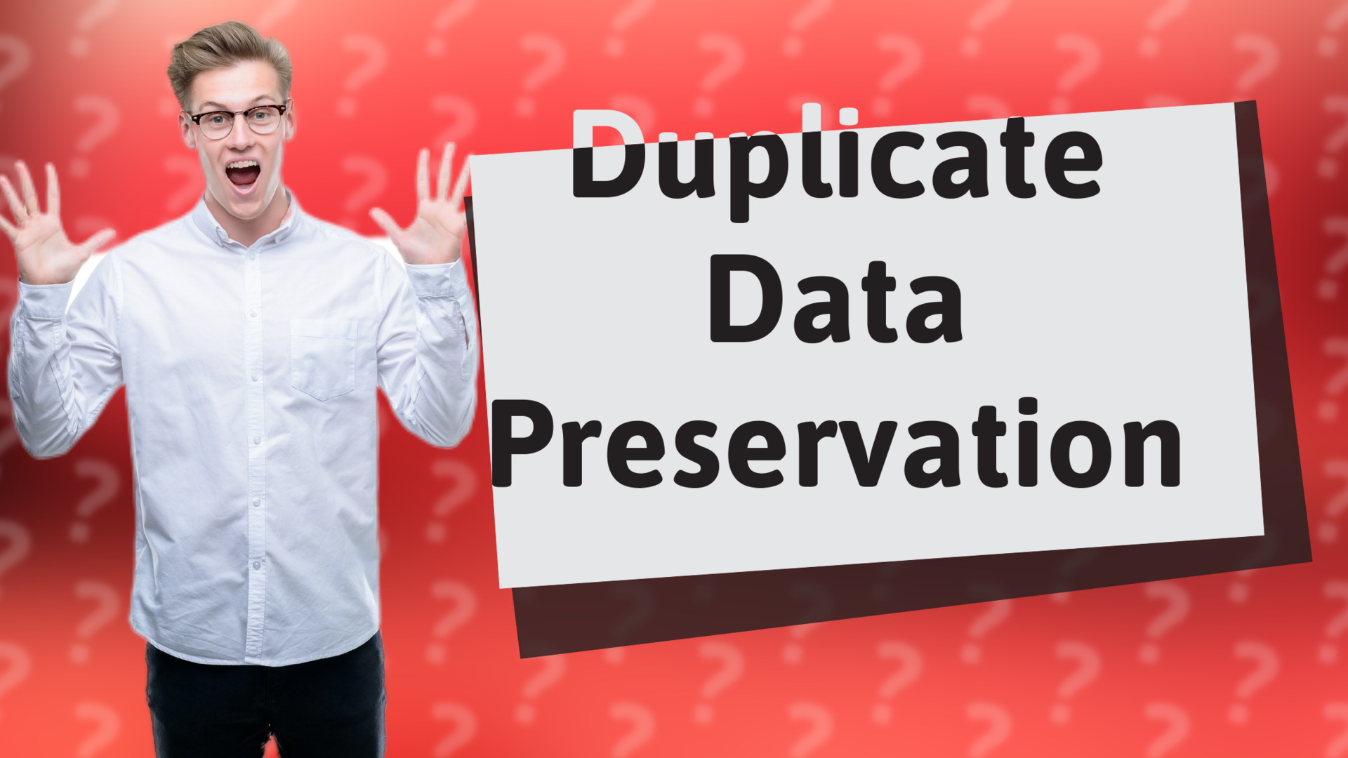 Duplicate Data Preservation