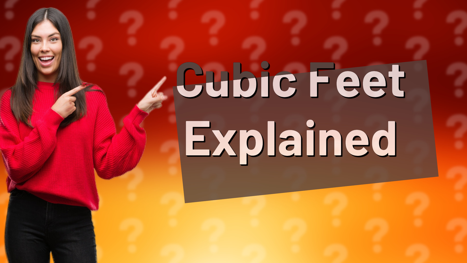 Cubic Feet Explained