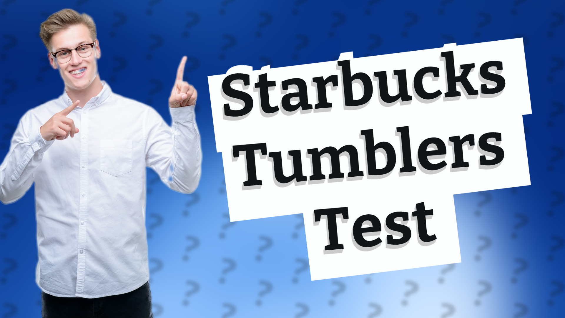 Starbucks Tumblers Test