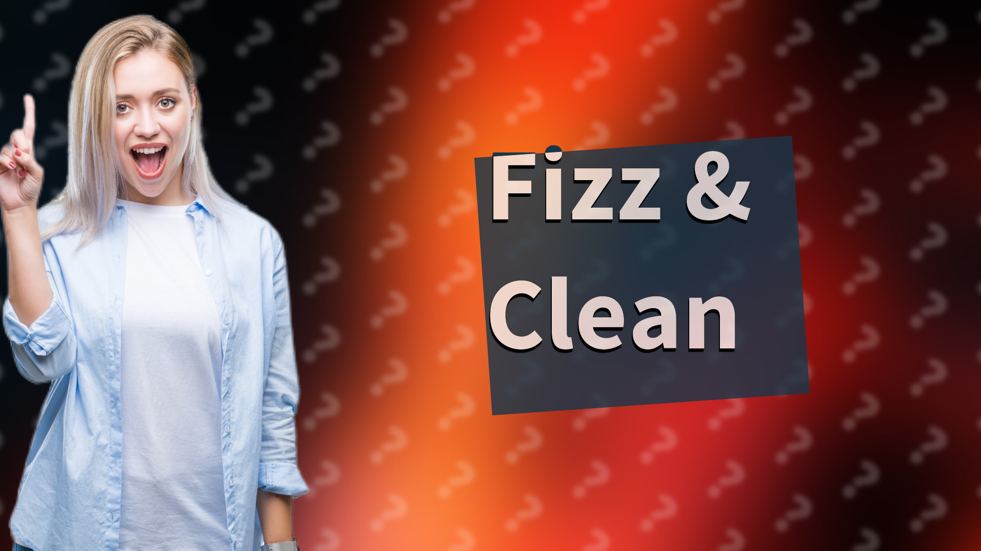 Fizz & Clean