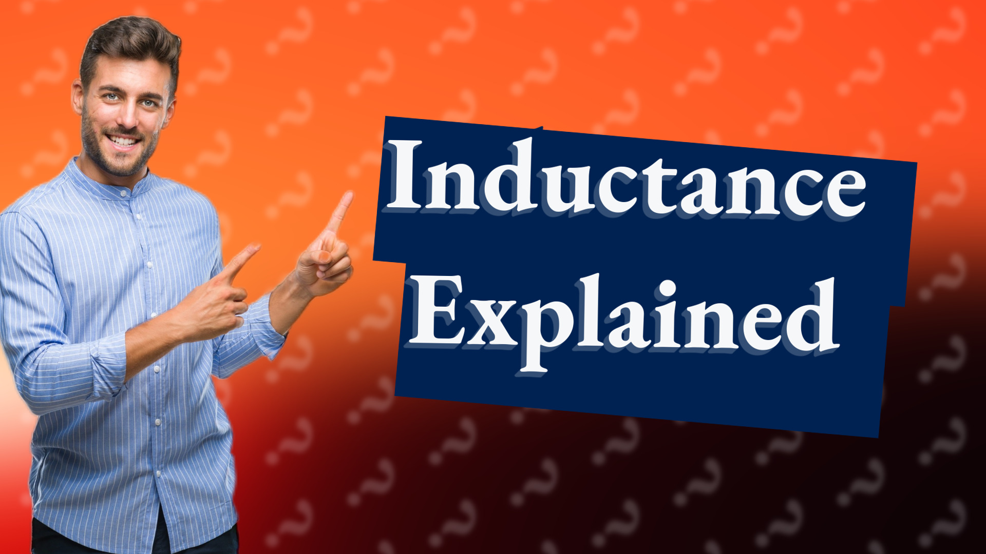 Inductance Explained